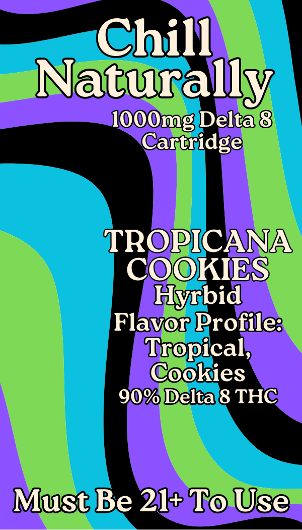 Tropicana Cookies Delta 8 THC Vape Chill Naturally Hemp Dispensary & Cannabis Bar